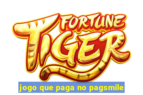 jogo que paga no pagsmile