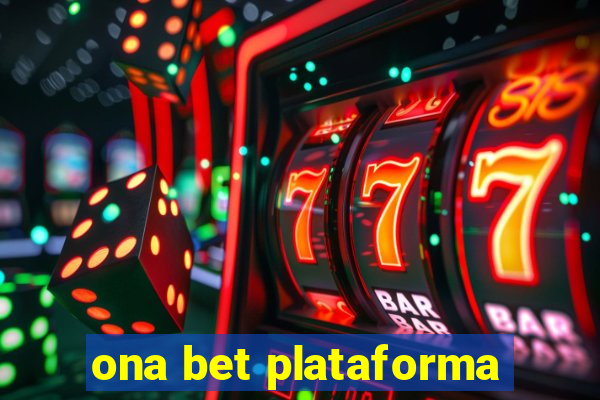 ona bet plataforma