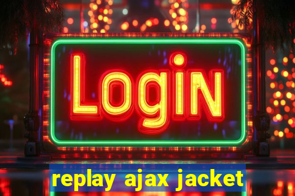 replay ajax jacket