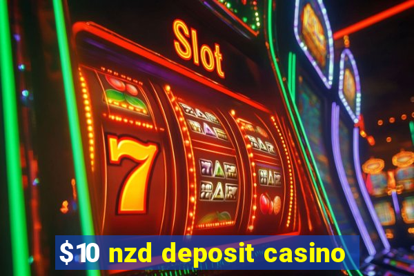 $10 nzd deposit casino