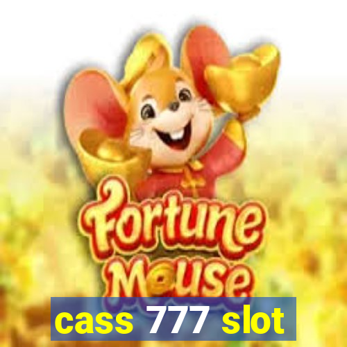 cass 777 slot