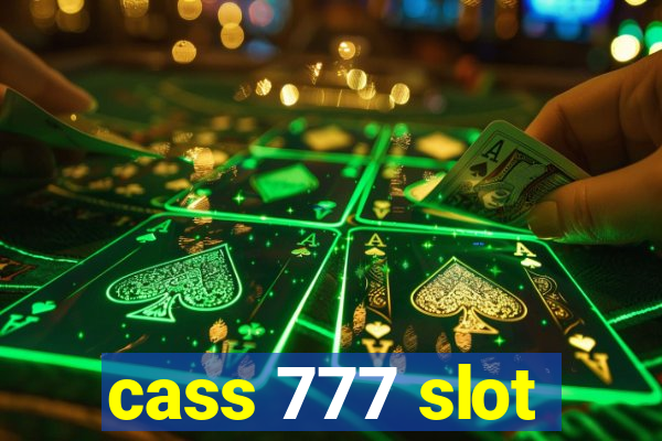 cass 777 slot