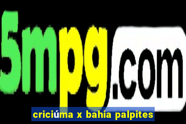 criciúma x bahia palpites