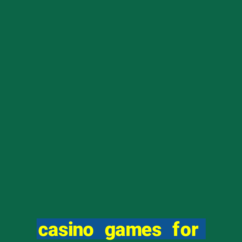 casino games for real cash