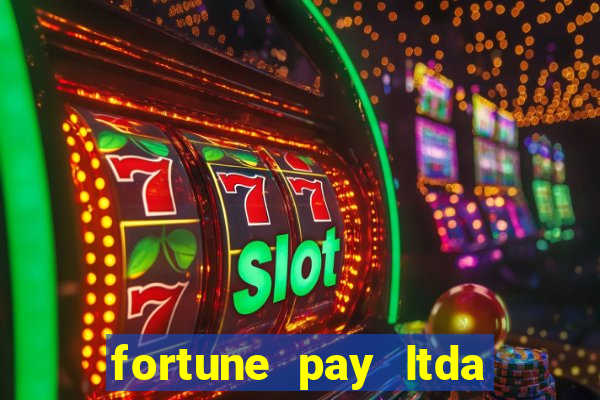 fortune pay ltda 茅 confi谩vel