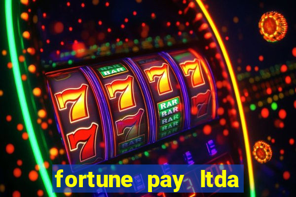 fortune pay ltda 茅 confi谩vel