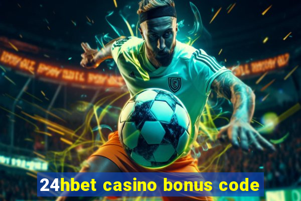 24hbet casino bonus code