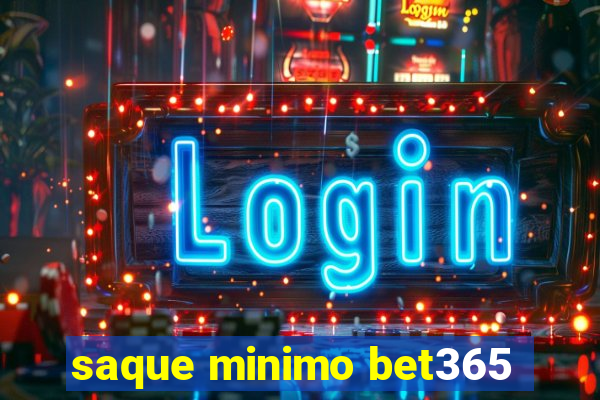 saque minimo bet365