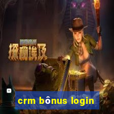 crm bônus login