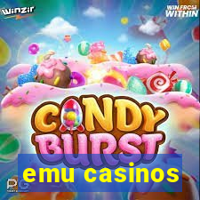 emu casinos