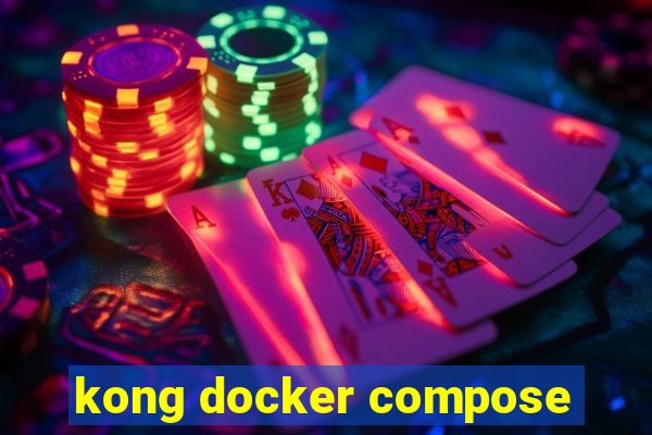 kong docker compose