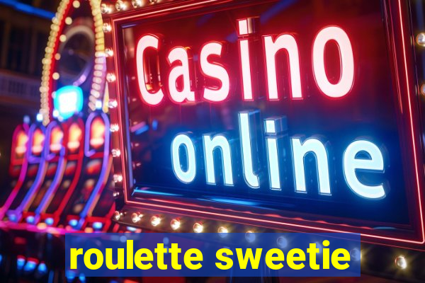 roulette sweetie