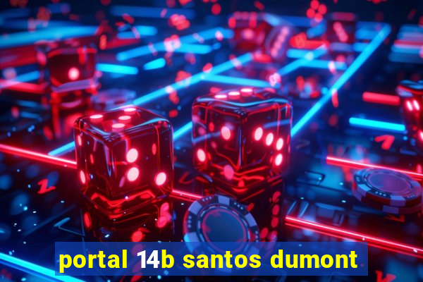 portal 14b santos dumont