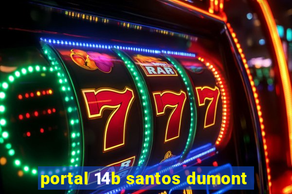 portal 14b santos dumont