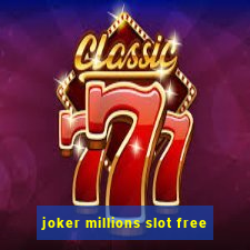 joker millions slot free