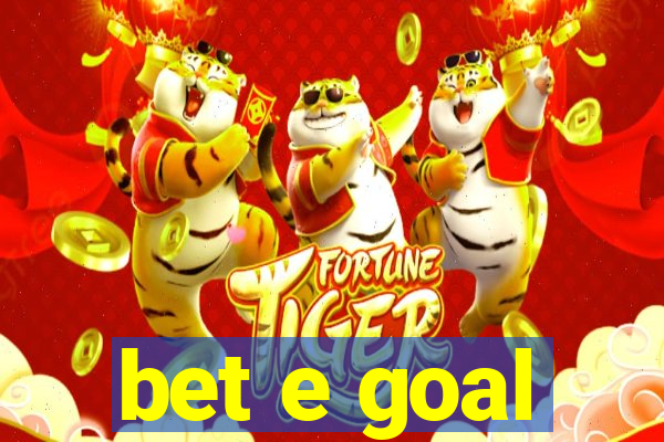 bet e goal