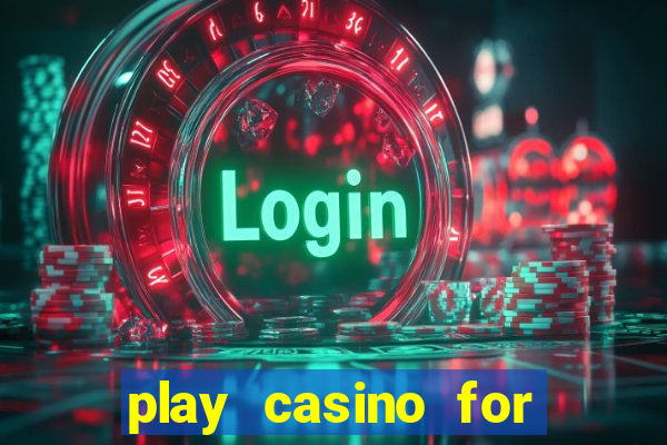 play casino for real money