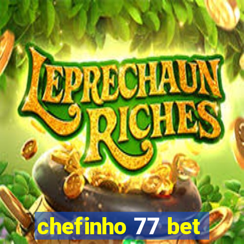 chefinho 77 bet