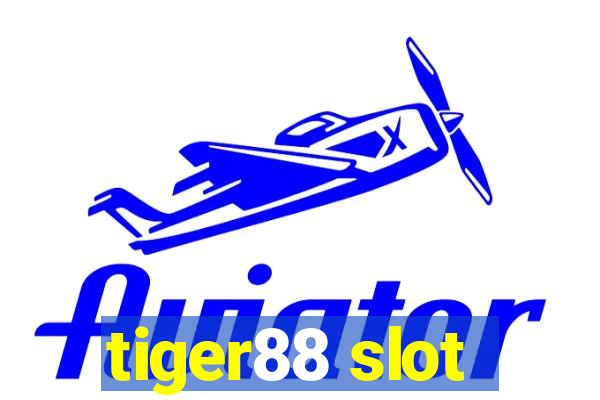 tiger88 slot