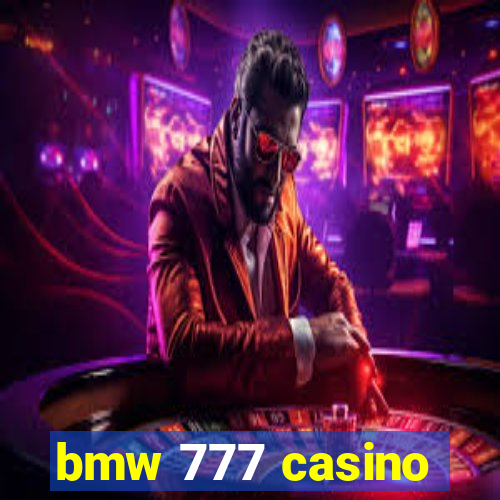 bmw 777 casino