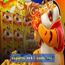 esporte 365 茅 confi谩vel