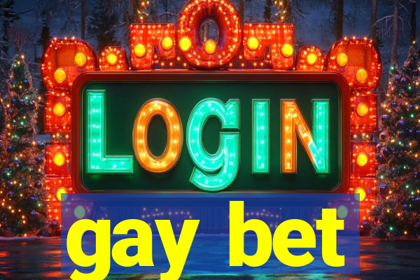 gay bet