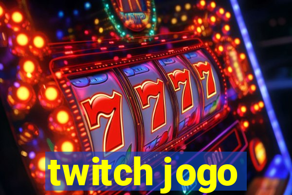 twitch jogo