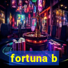 fortuna b