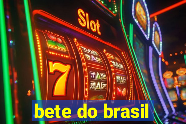 bete do brasil