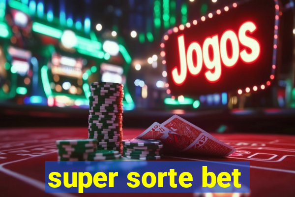 super sorte bet