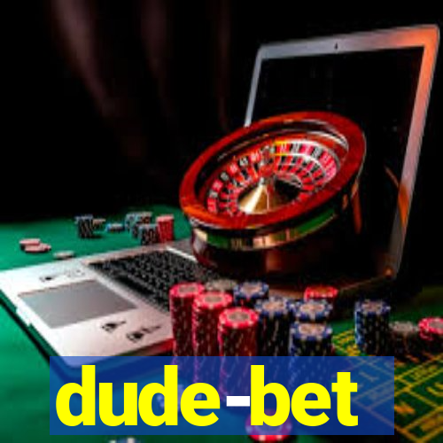 dude-bet