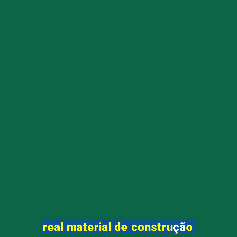 real material de construção