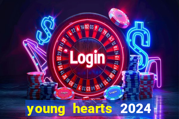 young hearts 2024 online legendado