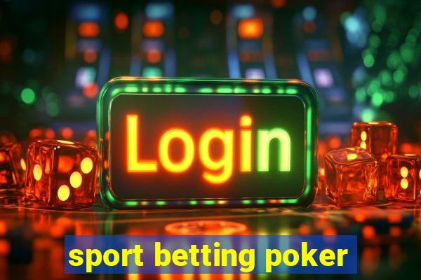 sport betting poker