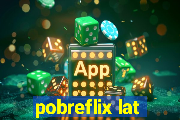 pobreflix lat