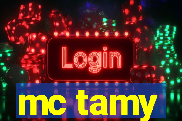 mc tamy