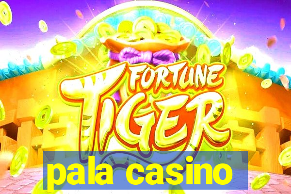 pala casino