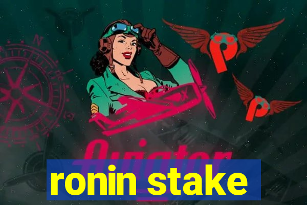 ronin stake