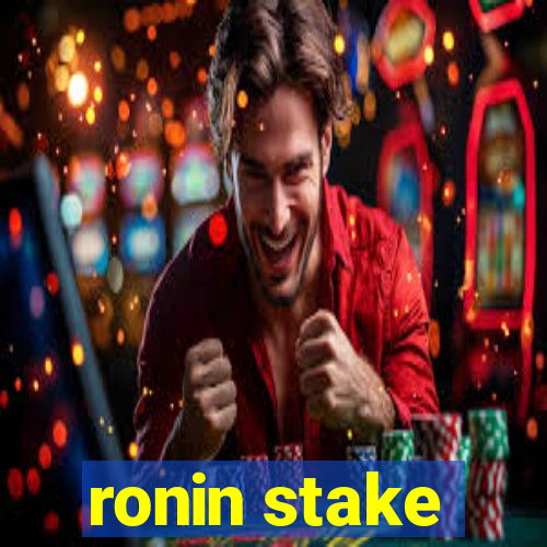 ronin stake