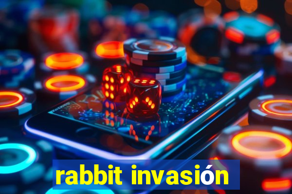 rabbit invasión