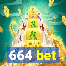 664 bet