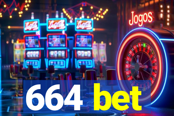 664 bet