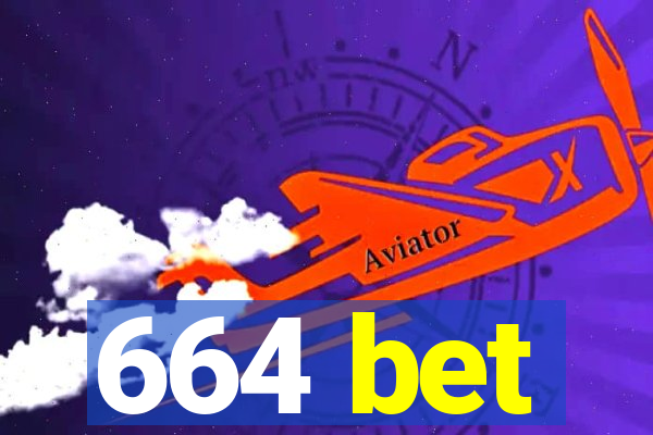 664 bet