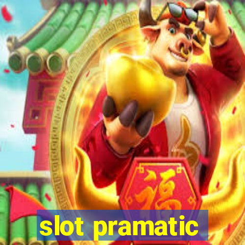 slot pramatic