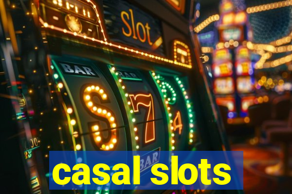 casal slots