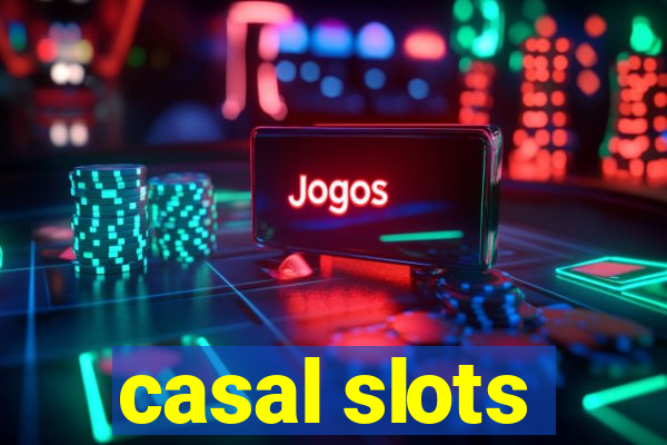 casal slots