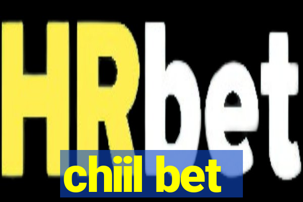 chiil bet