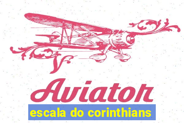 escala do corinthians