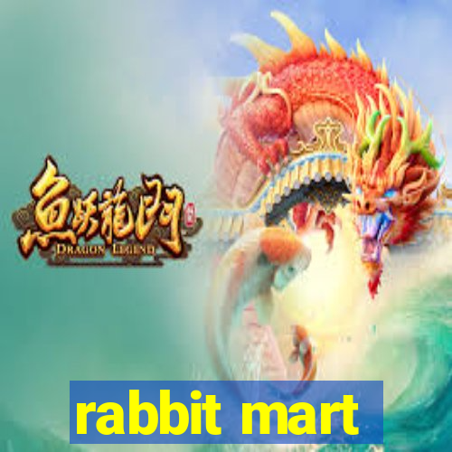 rabbit mart