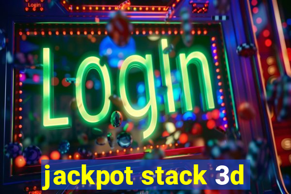 jackpot stack 3d